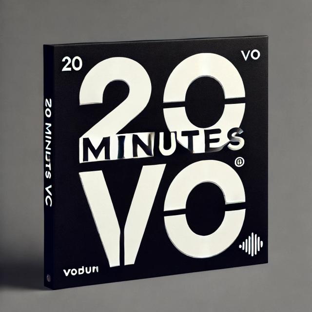 The Twenty Minute VC (Podcast) - The Twenty Minute VC